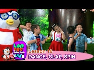 LỚP HỌC TIẾNG ANH VUI VẺ | Tập 16 | Nhảy, Vỗ tay và Quay tròn