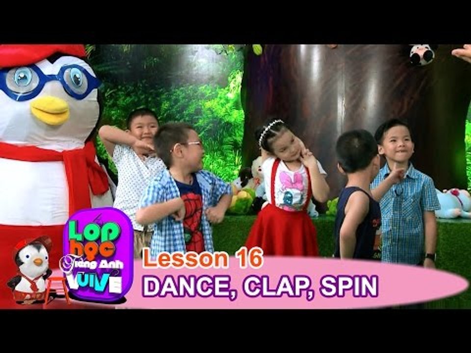 LỚP HỌC TIẾNG ANH VUI VẺ | Tập 16 | Nhảy, Vỗ tay và Quay tròn