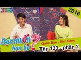 Thành công mai mối cho cặp đôi trai tài gái sắc | Quốc Bảo - Kim Sáng | BMHH 133