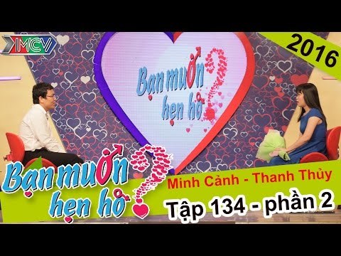 Chàng bác sĩ và hành trình tìm bạn gái theo yêu cầu của bố mẹ | Thanh Thủy - Minh Cảnh | BMHH 134