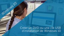 Comment faire un DVD ou une clé USB d’installation de Windows 10