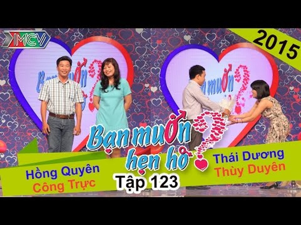 BẠN MUỐN HẸN HÒ - Tập 123 | Hồng Quyên - Công Trực | Thái Dương - Thùy Duyên | 13/12/2015