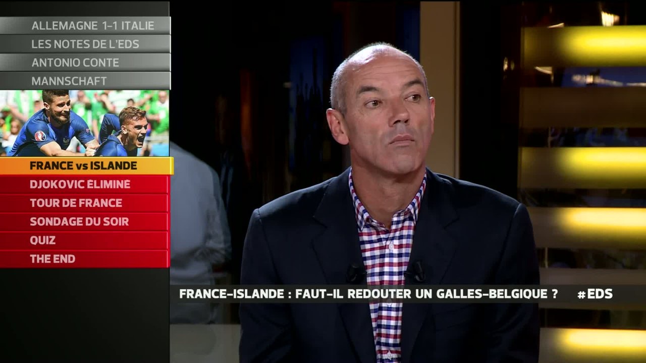 Foot - E21 - EDS : France - Islande. Faut-il redouter un Galles - Belgique ?