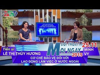 Cơ chế bảo vệ người lao động làm việc ở nước ngoài - TS. Lê Thị Thúy Hương | ĐTMN 251115