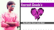 Veeresh Gowda - Heartbreaker (Cover) Justin Bieber