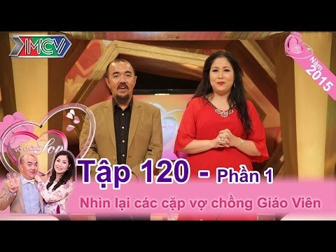 Nhìn lại các cặp vợ chồng giáo viên từng tham gia chương trình VỢ CHỒNG SON | VCS 120