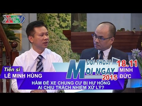 Trách nhiệm khi xảy ra sự cố tại chung cư - TS. Lê Minh Hùng | ĐTMN 181115