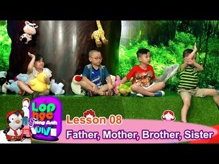 LỚP HỌC TIẾNG ANH VUI VẺ | Tập 8 | Bố, mẹ, anh, chị