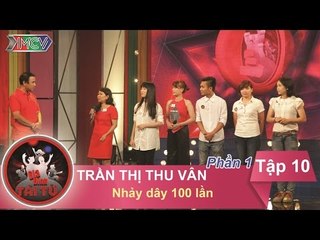 Thử thách nhảy dây 100 lần | GĐ Chị Trần Thị Thu Vân | GĐTT 10 | 22/11/2015