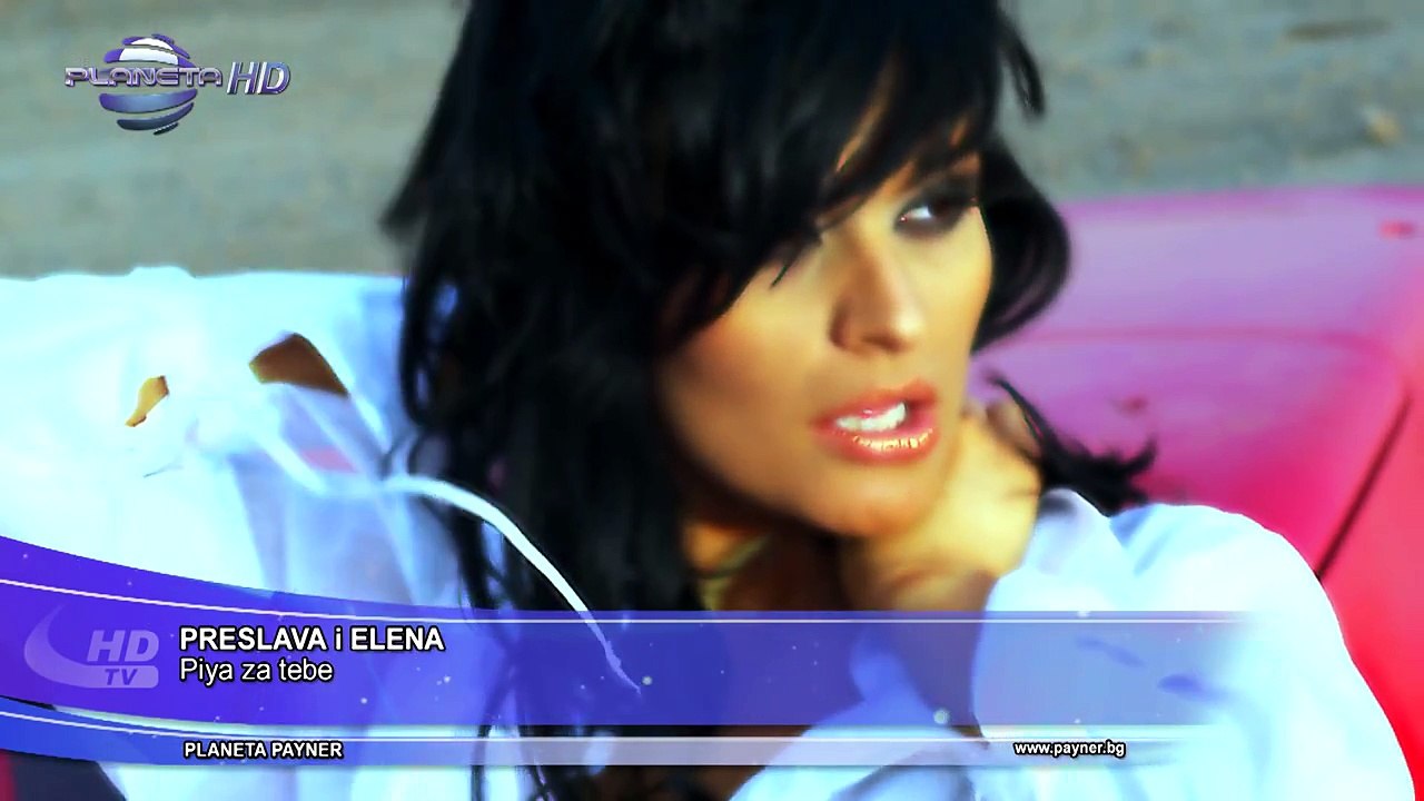 ELENA & PRESLAVA - PIYA ZA TEBE _ Преслава и Елена - Пия за тебе