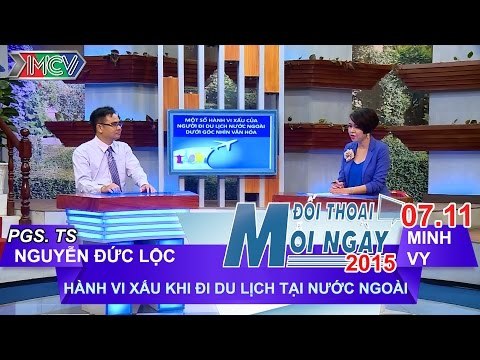 Hành vi xấu khi đi du lịch tại nước ngoài - PGS. TS. Nguyễn Đức Lộc | ĐTMN 071115