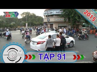 CAMERA CẬN CẢNH | Tập 91 | 31/05/2015