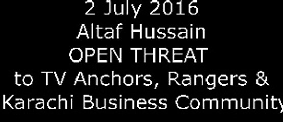Altaf Hussain Open Threat to Karachi Business Community And TV Anchors