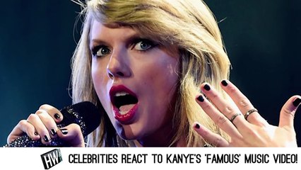 Celebrities React To Kanye West’s ‘Famous’ Music Video!