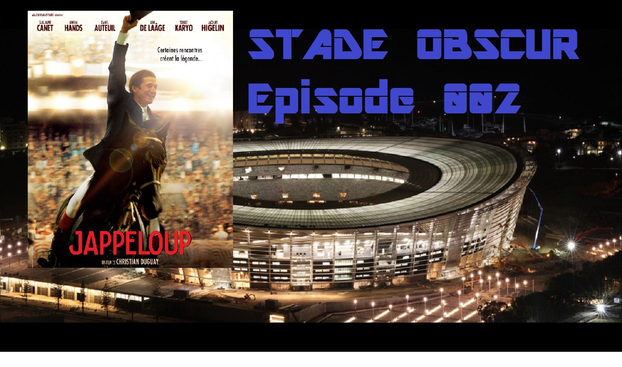 STADE OBSCUR Ep 002 - Concours Hippique: JAPPELOUP (2013)