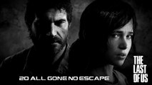 20 - All Gone (No Escape) The Last of Us Soundtrack