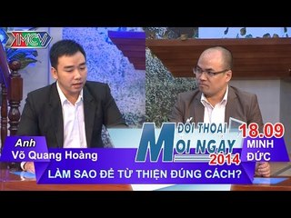 Từ thiện đúng cách - Anh Võ Quang Hoàng | ĐTMN 180914