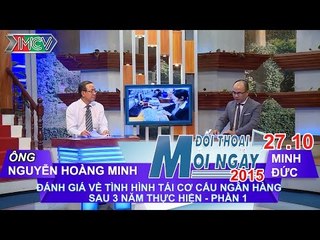 Tái cơ cấu ngân hàng P.1 - Nguyễn Hoàng Minh | ĐTMN 271015