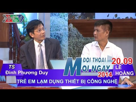 Trẻ em lạm dụng thiết bị công nghệ - TS. Đinh Phương Duy | ĐTMN 200914