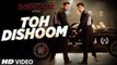 Toh Dishoom Video Song Dishoom John Abraham, Varun Dhawan Pritam, Raftaar, Shahid Mallya Fun-online