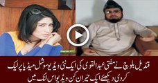 Another Leaked Video Of Mufti Abdul Qavi Released By Qandeel Baloch