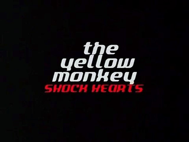 The Yellow Monkey Shock Hearts Video Dailymotion