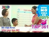 Miko Lan Trinh đồng hành ước mơ làm MC - bé Trần Việt Khôi | ƯỚC MƠ CỦA EM | Tập 361 | 151008