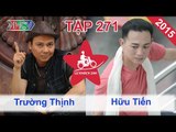 Trường Thịnh vs. Hữu Tiến | LỮ KHÁCH 24H | Tập 271 | 240515