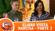 Eliana visita Narcisa Tamborindeguy - Parte 3