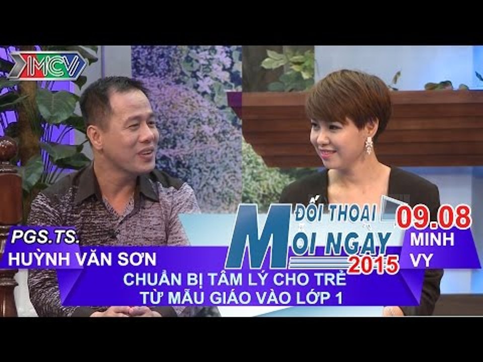 Chuẩn bị tâm lý cho trẻ vào lớp 1 - PGS. TS. Huỳnh Văn Sơn | ĐTMN 090815
