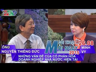 Vấn đề của cổ phần hóa DNNN hiện tại - Nguyễn Thiềng Đức | ĐTMN 260815