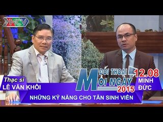 Kỹ năng cho tân sinh viên - Lê Văn Khôi | ĐTMN 120815