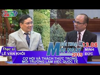 Cơ hội làm việc trong môi trường quốc tế - Lê Văn Khôi | ĐTMN 130815