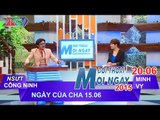 Ngày của cha 15/06 - NSƯT. Công Ninh | ĐTMN 200615