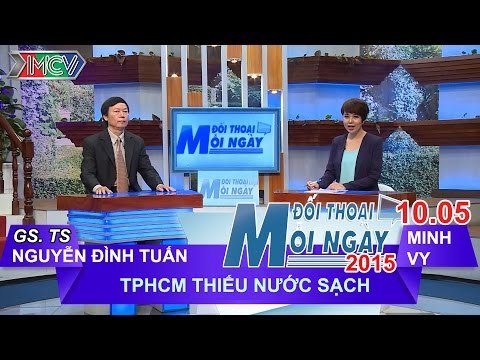 TPHCM thiếu nước sạch - PGS. TS. Nguyễn Đinh Tuấn | ĐTMN 100515
