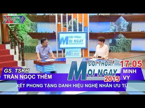 Phong tặng danh hiệu nghệ nhân ưu tú - GS. TSKH. Trần Ngọc Thêm | ĐTMN 170515