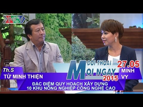 Quy hoạch 10 khu nông nghiệp công nghệ cao - Ông Từ Minh Thiện | ĐTMN 270515