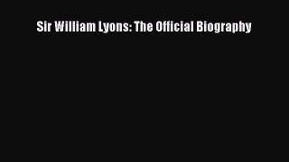 [PDF] Sir William Lyons: The Official Biography Read Online