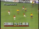 1994 (May 29) Colombia 2-AC Milan (Italy) 1 (Friendly).mpg