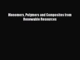 Download Monomers Polymers and Composites from Renewable Resources Ebook Online