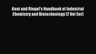 Download Kent and Riegel's Handbook of Industrial Chemistry and Biotechnology (2 Vol Set) Ebook