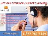 Overcome Your Problems through Hotmail technical support Number 1-877-761-5159