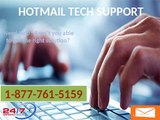 Eradicate Your Problems through Hotmail Phone Number 1-877-761-5159 Anytime