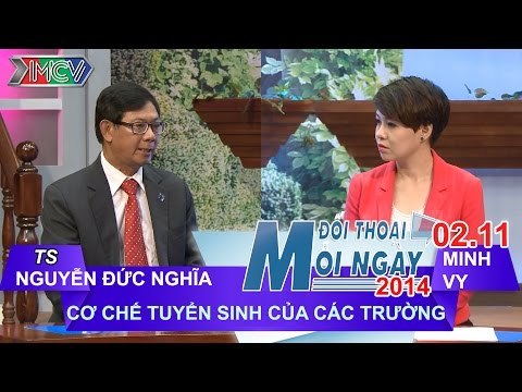 Cơ chế tuyển sinh của các trường - TS. Nguyễn Đức Nghĩa | ĐTMN 021114