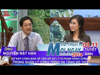 Quản lý công trình hạ tầng đô thị - Ông Nguyễn Bật Hận | ĐTMN 031114