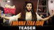I Wanna Tera Ishq - Teaser - Great Grand Masti - Riteish D, Vivek O, Aftab S & Urvashi R
