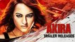 Akira Official Trailer Ft. Sonakshi Sinha, A.R. Murugadoss | Out Now