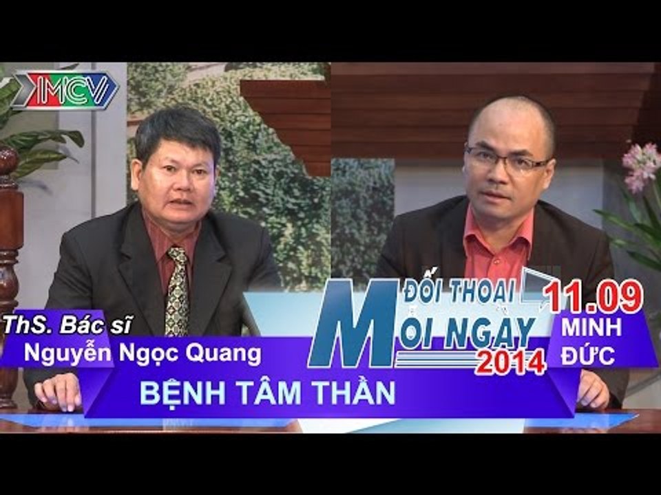 Bệnh tâm thần - ThS. BS. Nguyễn Ngọc Quang | ĐT...
