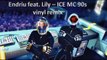 Endriu feat. Lilymix - ICE MC 90s @vinyl remix