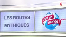 C'est un monde- Les routes célèbres